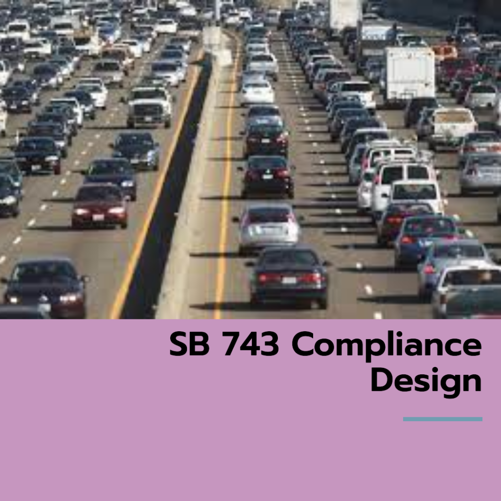 SB 743 Compliance – Evaluating Vehicle Miles Traveled